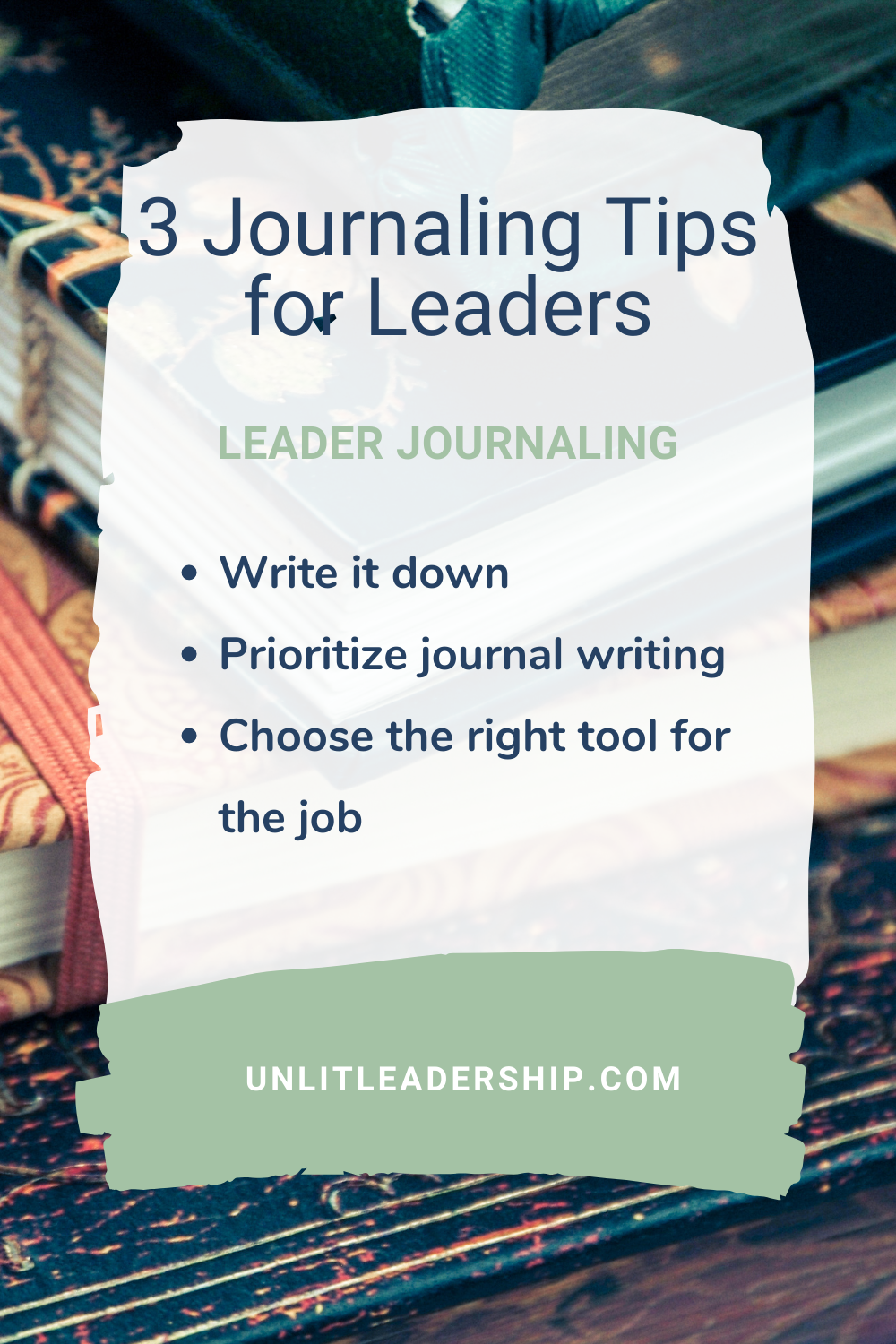 3 Journaling Tips for Leaders Pinterest Post